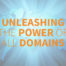 Unleashing the Power of All Domains