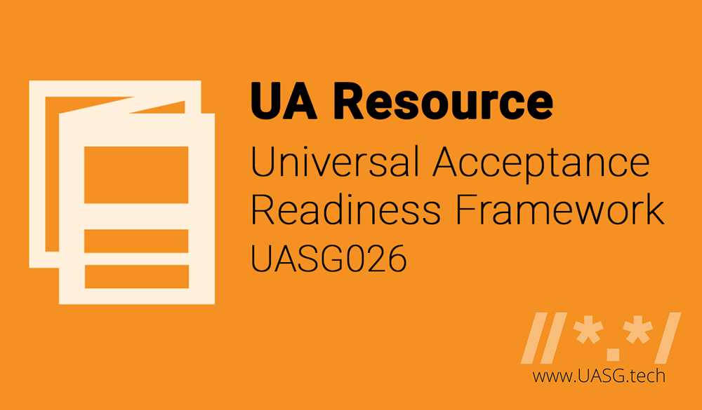Introducing the Universal Acceptance Readiness Framework