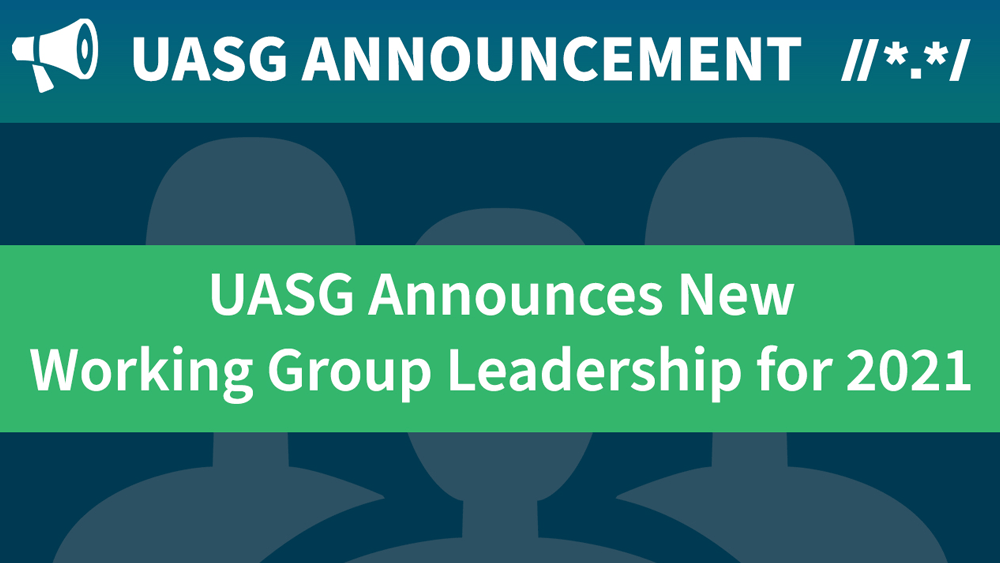 UASG Announces New Working Group Leadership for 2021