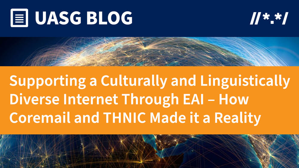 Supporting a Culturally and Linguistically Diverse Internet Through Email Address Internationalization (EAI) – How Coremail and THNIC Made it a Reality