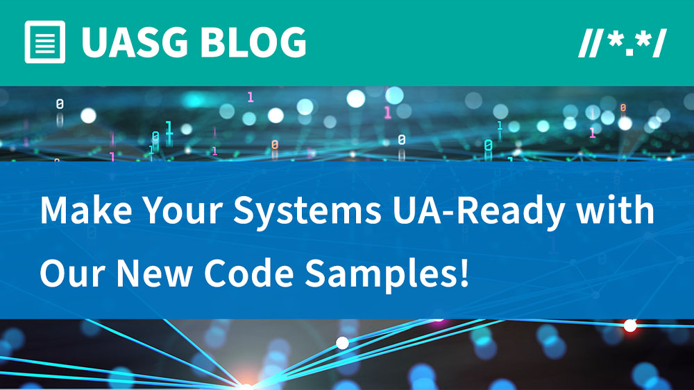 Make Your Systems UA Ready with Our New Code Samples