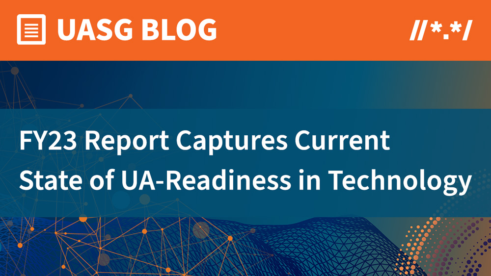 FY23 Report Captures Current State of UA-Readiness in Technology